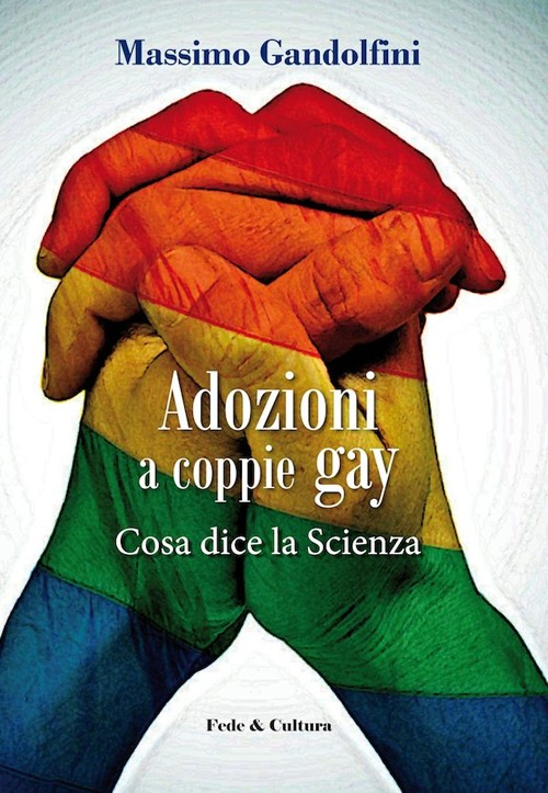 Adozioni ai gay. Cosa dice la scienza Scarica PDF EPUB
