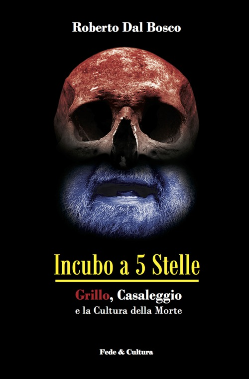 Incubo a 5 stelle. Grillo, Casaleggio e la cultura della morte Scarica PDF EPUB
