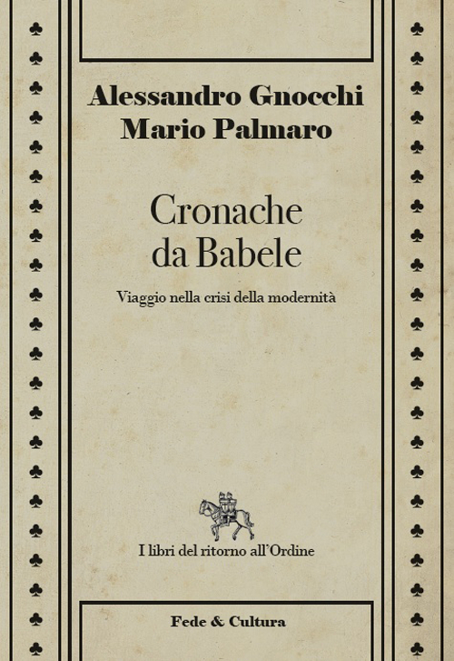 Cronache da Babele. Viaggio nella crisi della modernità