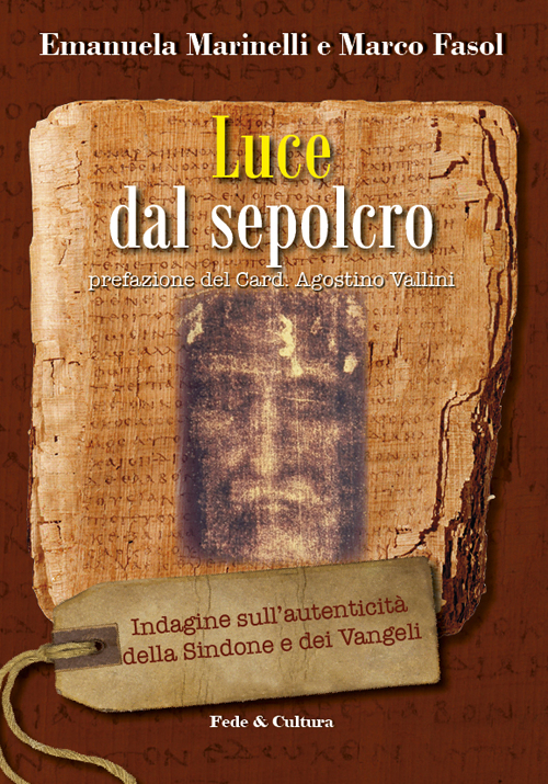 Luce dal Sepolcro. Indagine sull'autenticità della Sindone e dei Vangeli Scarica PDF EPUB
