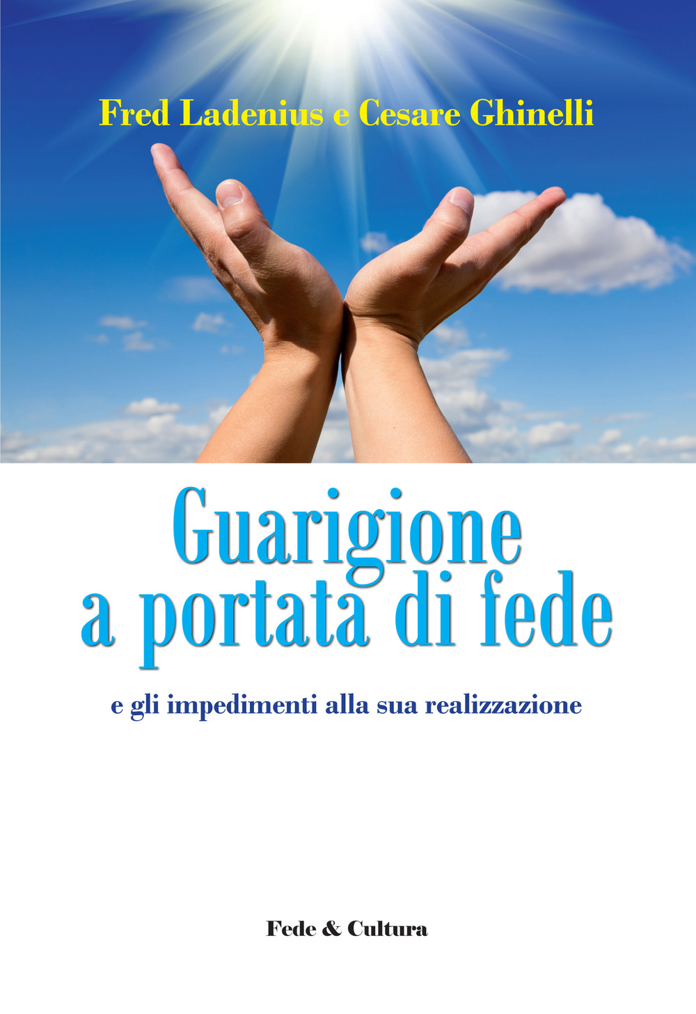 Guarigione a portata di fede e gli impedimenti alla sua realizzazione Scarica PDF EPUB
