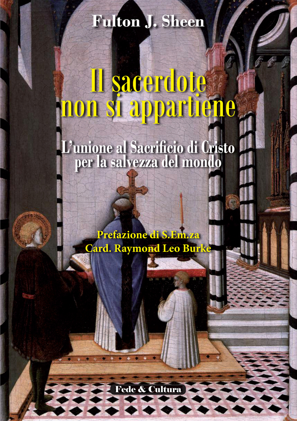 Il sacerdote non si appartiene. L'unione al sacrificio di Cristo per la salvezza del mondo