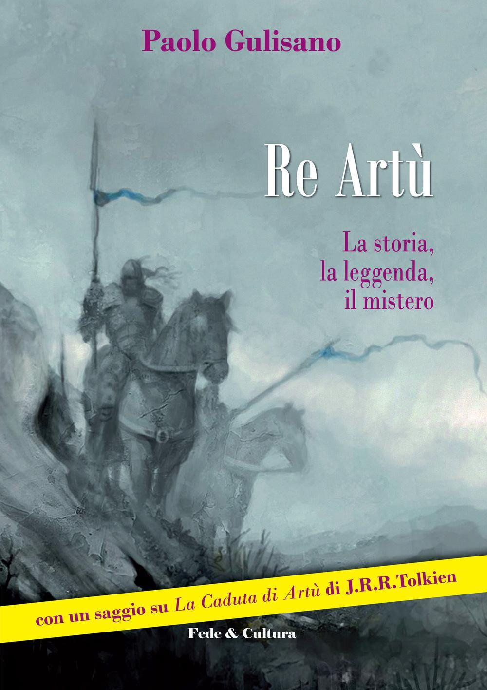 Re Artù. La storia, la leggenda, il mistero Scarica PDF EPUB
