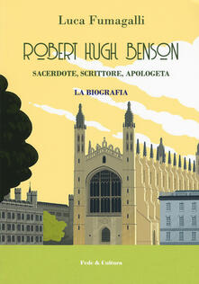 Robert Hugh Benson. Sacerdote, scrittore, apologeta.pdf
