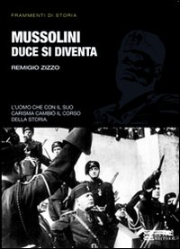 Mussolini. Duce si diventa Scarica PDF EPUB
