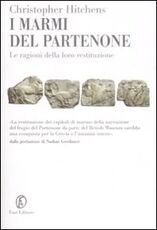 Libro I marmi del Partenone. Le ragioni della loro restituzione Christopher Hitchens