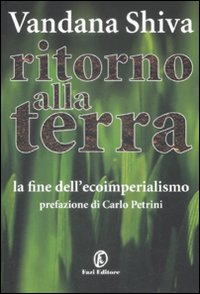 Ritorno alla Terra. La fine dell'ecoimperialismo Scarica PDF EPUB
