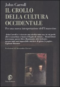 Il crollo della cultura occidentale. Per una nuova interpretazione dell'umanesimo Scarica PDF EPUB
