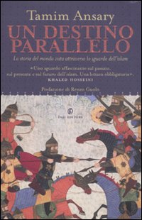 Un destino parallelo. La storia del mondo vista attraverso lo sguardo dell'Islam Scarica PDF EPUB
