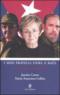 I miei fratelli Fidel e Raúl. La storia segreta Scarica PDF EPUB
