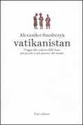 Libro Vatikanistan. Viaggio alla scoperta dello Stato più piccolo (e più potente) del mondo Alexander Smoltczyk