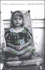 Libro Questa America Holly Goddard Jones