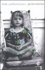 Libro Questa America Holly Goddard Jones