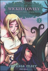 Wicked lovely. I racconti del deserto. Vol. 1: Un rifugio sicuro. Scarica PDF EPUB
