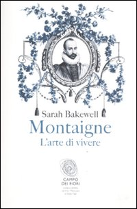 Montaigne. L'arte di vivere Scarica PDF EPUB
