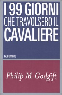 I 99 giorni che travolsero il Cavaliere Scarica PDF EPUB
