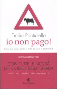 Io non pago! Come fare ricorso contro le multe da soli e in pochi minuti Scarica PDF EPUB
