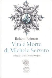 Vita e morte di Michele Serveto Scarica PDF EPUB
