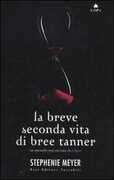 Libro La breve seconda vita di Bree Tanner Stephenie Meyer