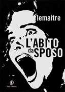 Libro L' abito da sposo Pierre Lemaitre