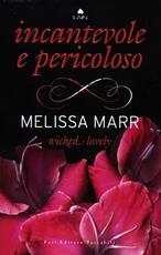 Libro Wicked lovely. Incantevole e pericoloso Melissa Marr
