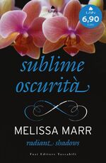 Libro Radiant shadows. Sublime oscurità Melissa Marr