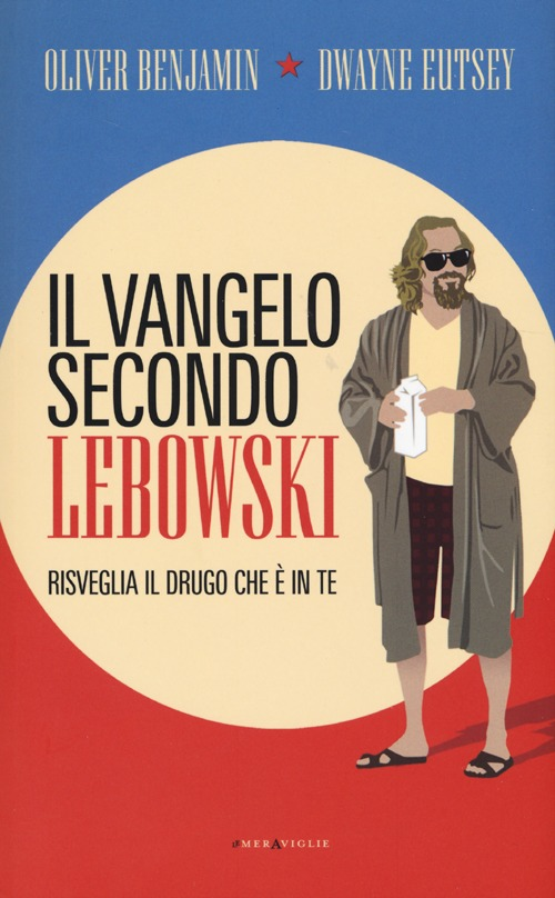 Il vangelo secondo Lebowski. Risveglia il Drugo che è in te Scarica PDF EPUB
