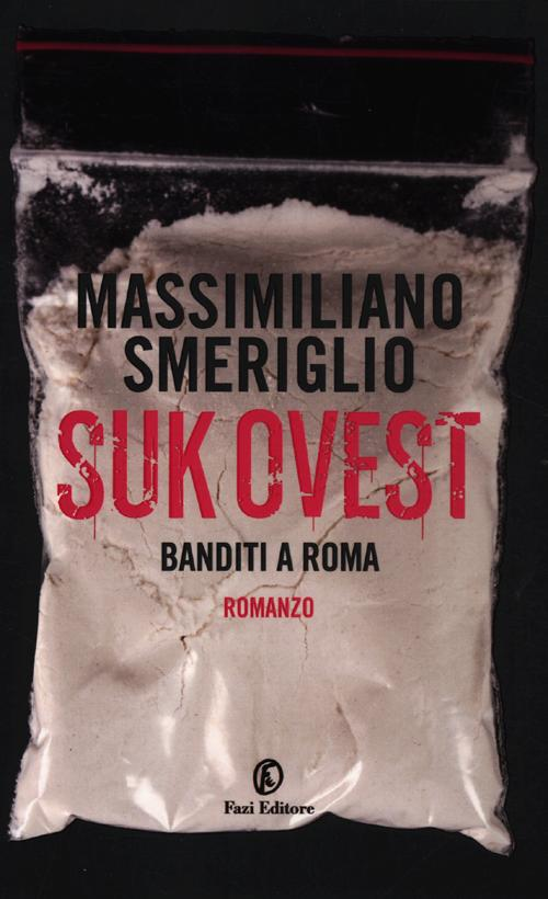 Suk Ovest. Banditi a Roma