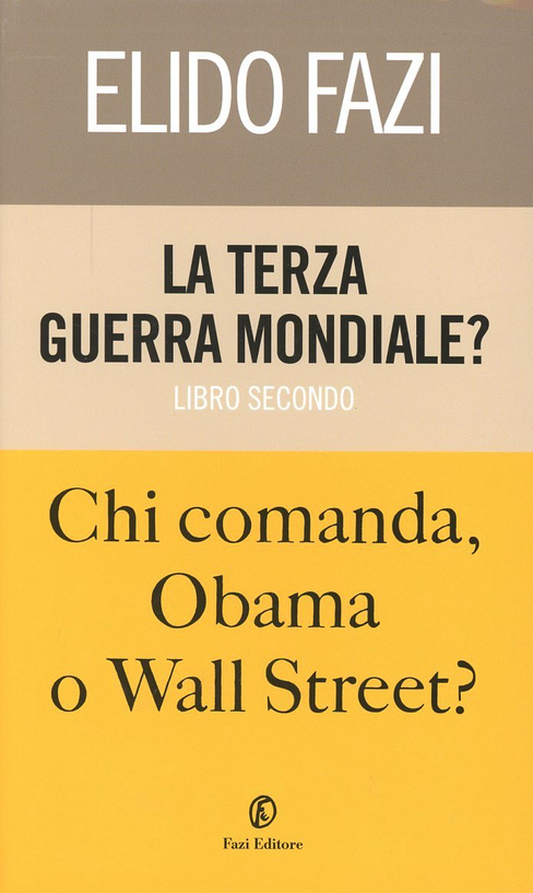 La terza guerra mondiale? Chi comanda Obama o Wall Street?. Vol. 2 Scarica PDF EPUB
