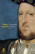 Libro Lo specchio e la luce Hilary Mantel