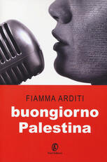 Libro Buongiorno Palestina Fiamma Arditi