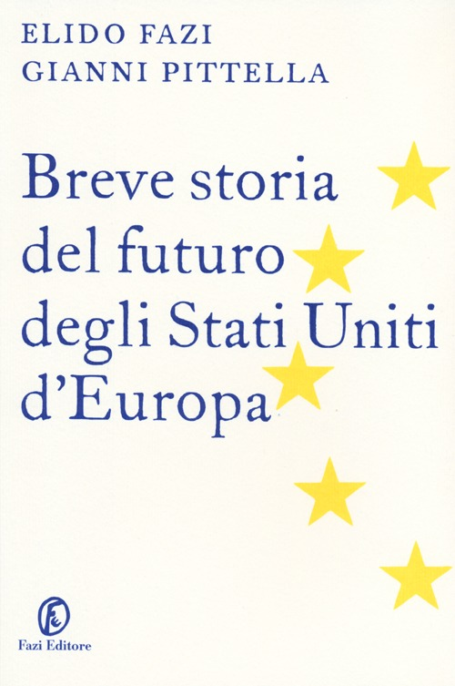 Breve storia del futuro degli Stati Uniti d'Europa