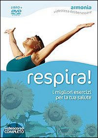 Respira! I migliori esercizi per la tua salute. DVD. Con libro Scarica PDF EPUB
