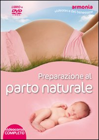 Preparazione al parto naturale. DVD. Con libro Scarica PDF EPUB
