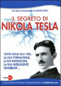 Il segreto di Nikola Tesla. Tutto sulla sua vita, la sua formazione, le sue invenzioni, la sua intelligente sensibilità. Con DVD Scarica PDF EPUB
