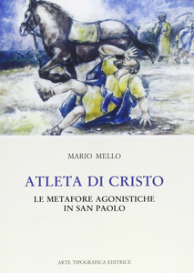 Atleta di Cristo. Le metafore agonistiche in san Paolo Scarica PDF EPUB
