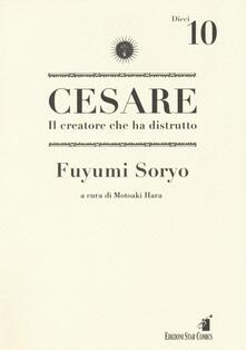 Cesare. Il creatore che ha distrutto. Vol. 10.pdf