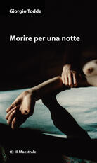 Libro Morire per una notte Giorgio Todde