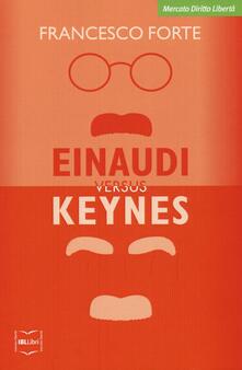 Einaudi versus Keynes. Due grandi del Novecento e la crisi dei nostri giorni.pdf