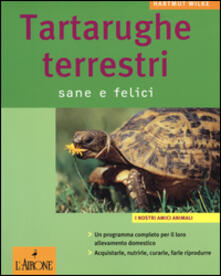 Tartarughe terrestri. Sane e felici.pdf