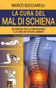 Libro Pdf La Cura Del Mal Di Schiena 60 Esercizi Per La Prevenzione E La Cura Dei Dolori Lombari Pdf Festival