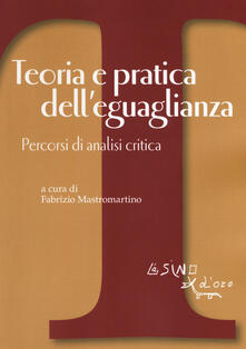 Teoria e pratica delleguaglianza. Percorsi di analisi critica.pdf
