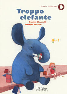 Troppo elefante. Ediz. a colori.pdf
