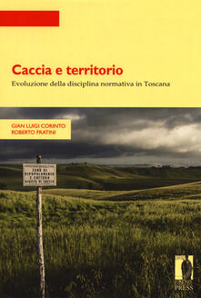Caccia e territorio. Evoluzione della disciplina normativa in Toscana.pdf