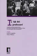 Libro Il '68 dei professori: l'Associazione nazionale docenti universitari, Giorgio Spini e la riforma dell'Università. Atti del Convegno «L'Archivio dell'ANDU (1968-1971)» (Firenze, 23 settembre 2016)