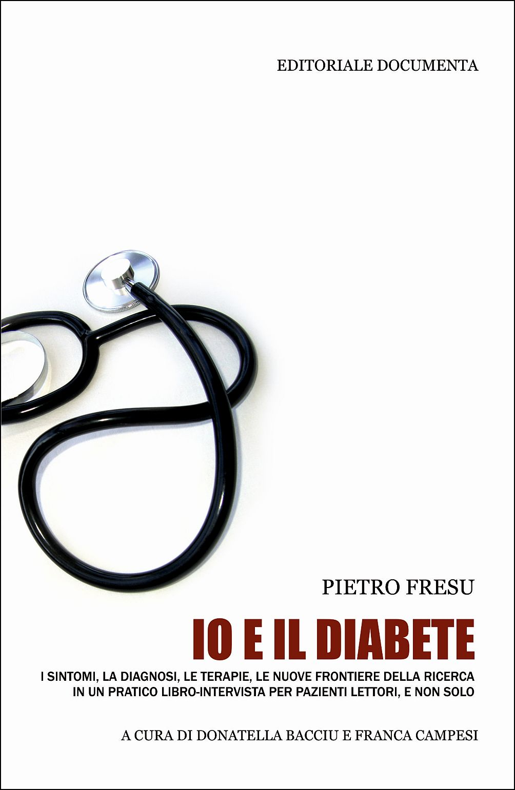 Image of Io e il diabete. I sintomi, la diagnosi, le terapie, le nuove frontiere della ricerca in un pratico libro-intervista per pazienti lettori, e non solo