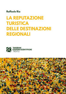 La reputazione turistica delle destinazioni regionali.pdf