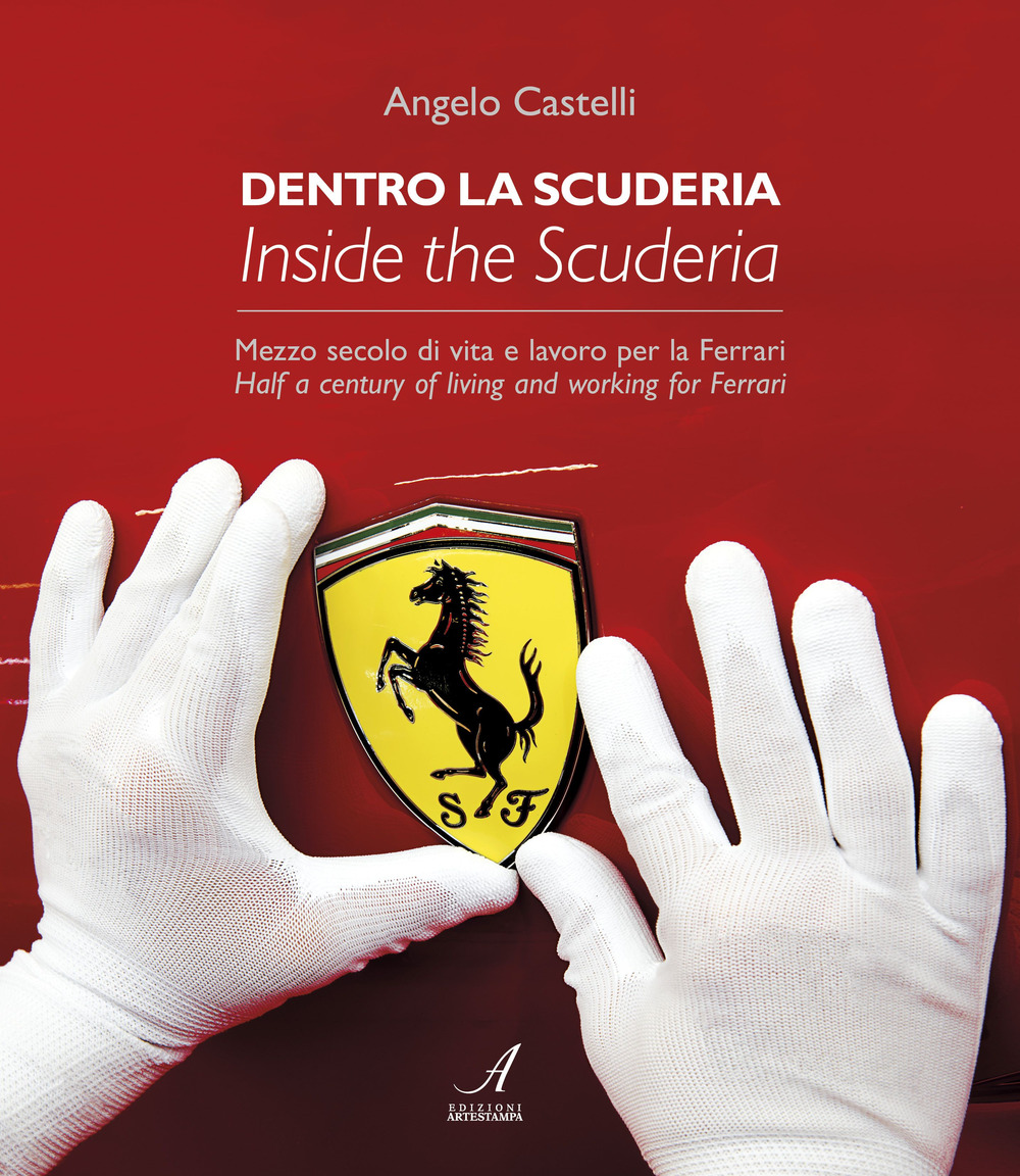 Image of Dentro la scuderia. Mezzo secolo di vita e lavoro per la Ferrari. Ediz. italiana e inglese