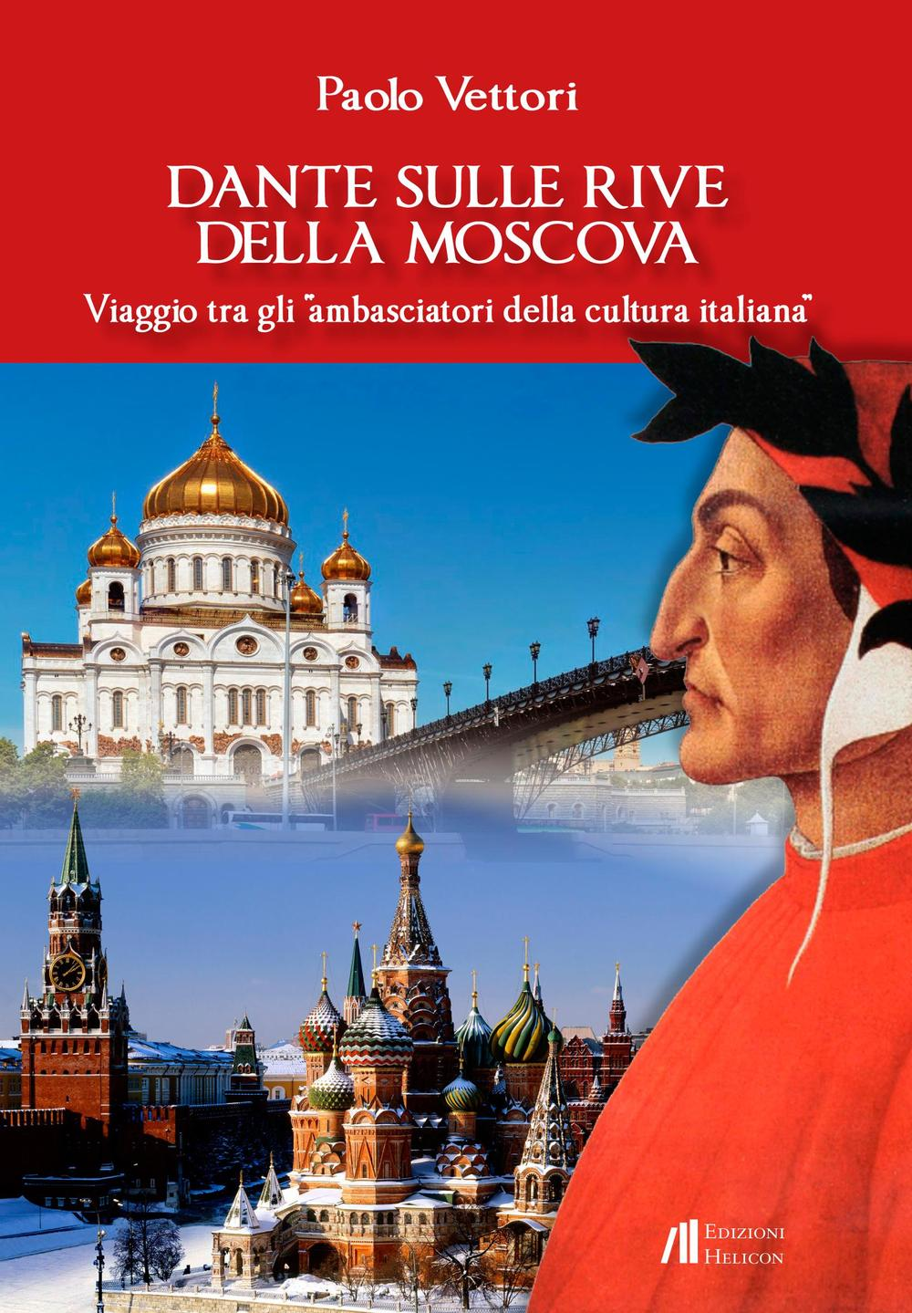 Image of Dante sulle rive della Moscova. Viaggio tra gli «ambasciatori della cultura italiana» e altri itinerari tra Moscova e Vistola