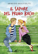 Libro Il sapore del primo bacio Armido Malvolti